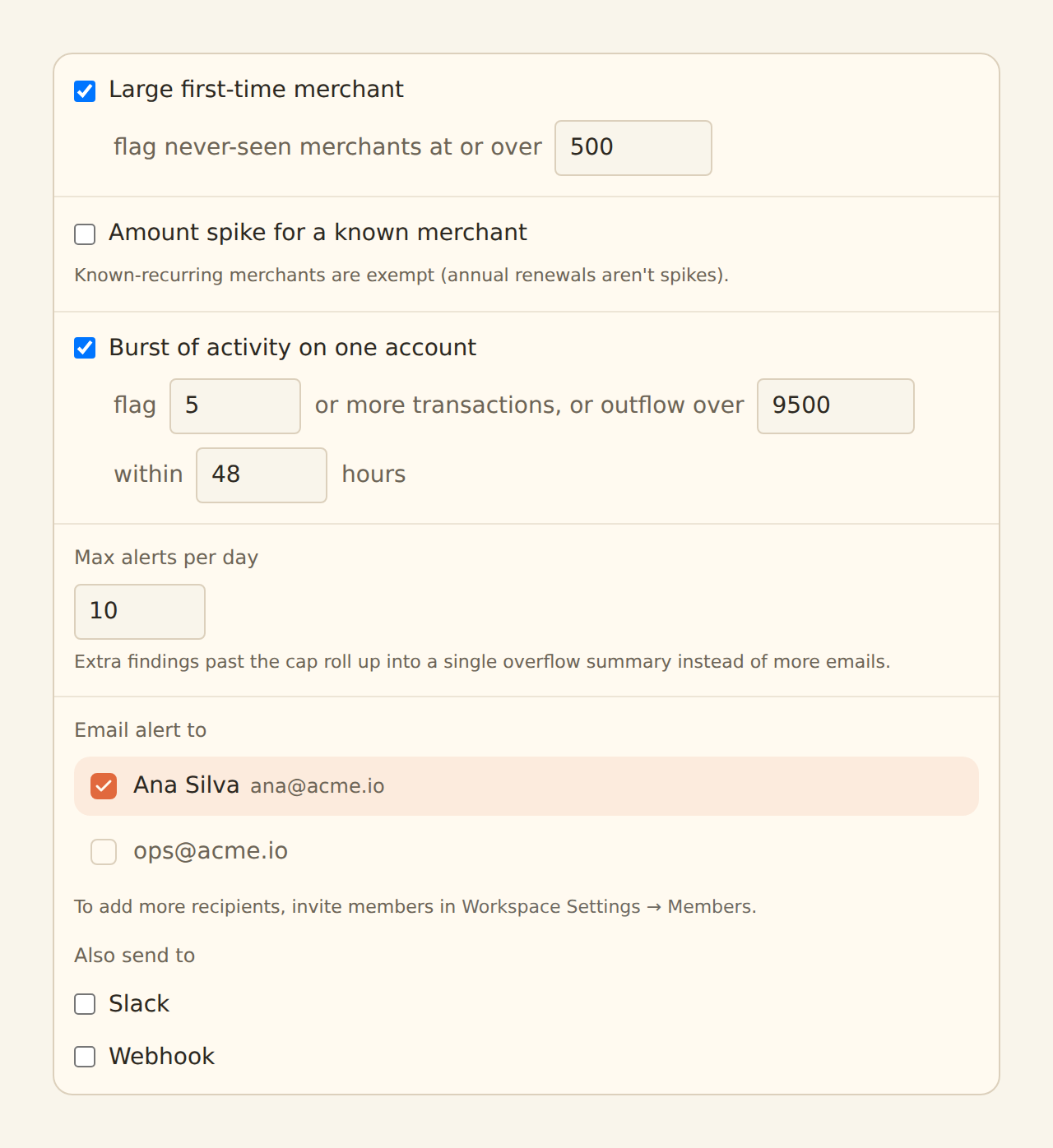 The Anomaly Detector configuration form with the default checks: Large first-time merchant enabled to flag never-seen merchants at or over 500, Amount spike for a known merchant unchecked with the note that known-recurring merchants are exempt, Burst of activity on one account enabled to flag 5 or more transactions or outflow over 9500 within 48 hours, Max alerts per day set to 10, and an Email alert to section with one recipient selected.