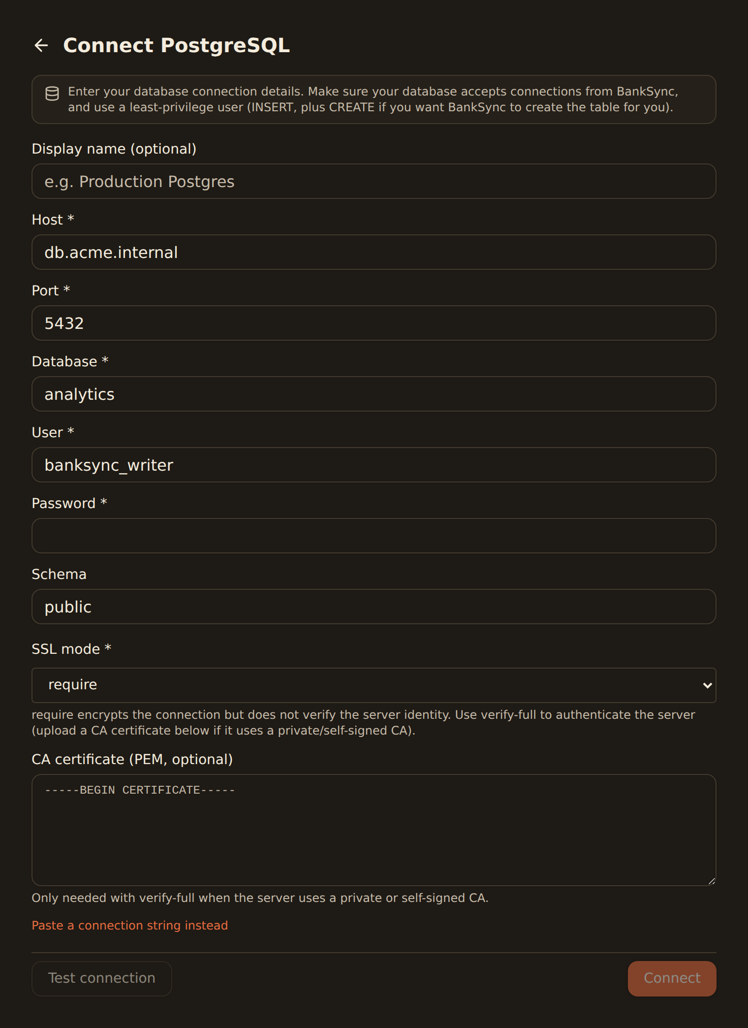 The Connect PostgreSQL database connection form, with an optional Display name field, Host db.acme.internal, Port 5432, Database analytics, User banksync_writer, and an empty Password field, Schema public, SSL mode set to require, an empty CA certificate field, a Paste a connection string instead link, and Test connection and Connect buttons.